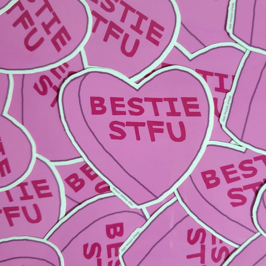 Bestie STFU Candy Heart - 3"